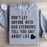 Don't Let Anyone Sweatshirt Sport Grey / S Peachy Sunday T-Shirt