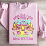 Don't Ruin Your Career Sweatshirt Light Pink / S Peachy Sunday T-Shirt