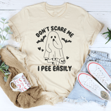 Don't Scare Me I Pee Easily Tee Soft Cream / S Peachy Sunday T-Shirt