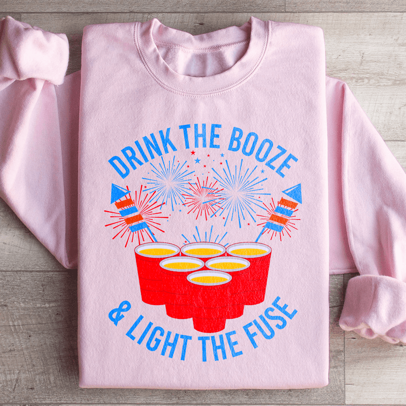 Drink The Booze & Light The Fuse Sweatshirt Light Pink / S Peachy Sunday T-Shirt