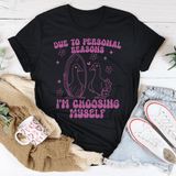 Due To Personal Reasons I’m Choosing Myself Tee Black Heather / S Peachy Sunday T-Shirt