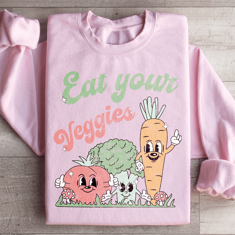 Eat Your Veggies Sweatshirt Peachy Sunday T-Shirt