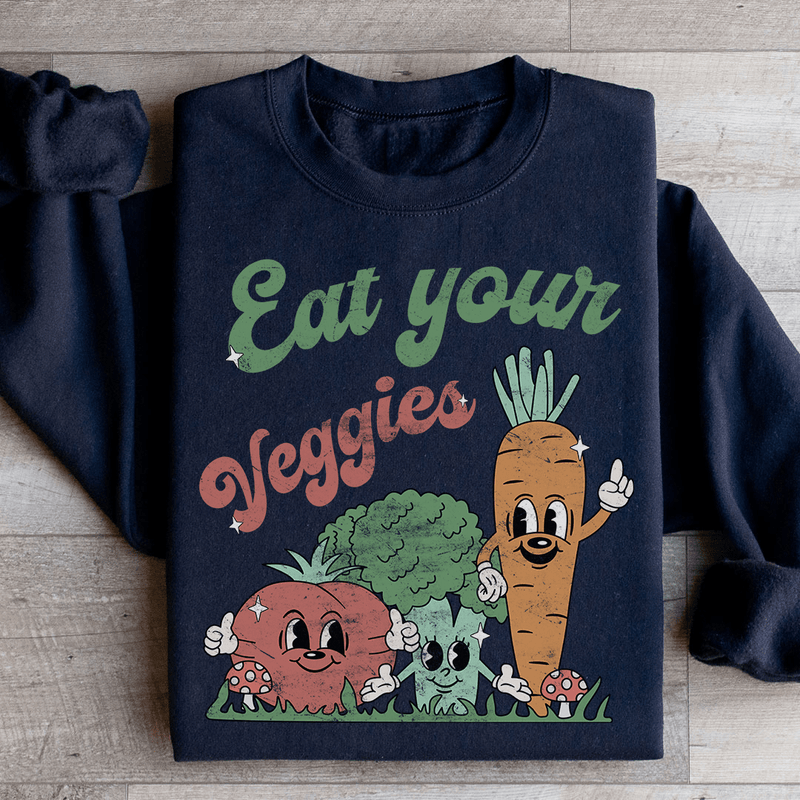 Eat Your Veggies Sweatshirt Peachy Sunday T-Shirt