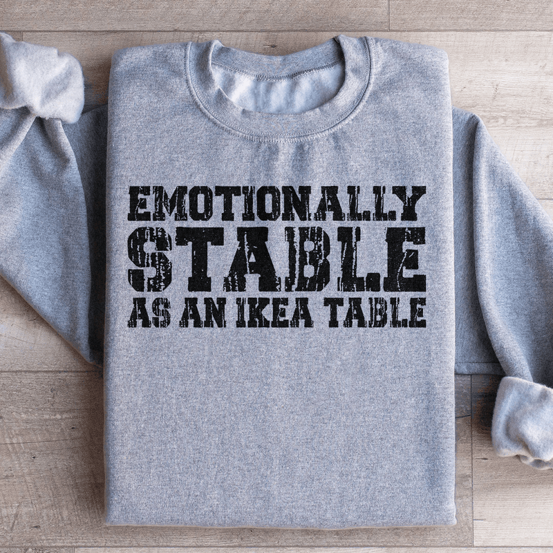 Emotionally Stable Sweatshirt Sport Grey / S Peachy Sunday T-Shirt