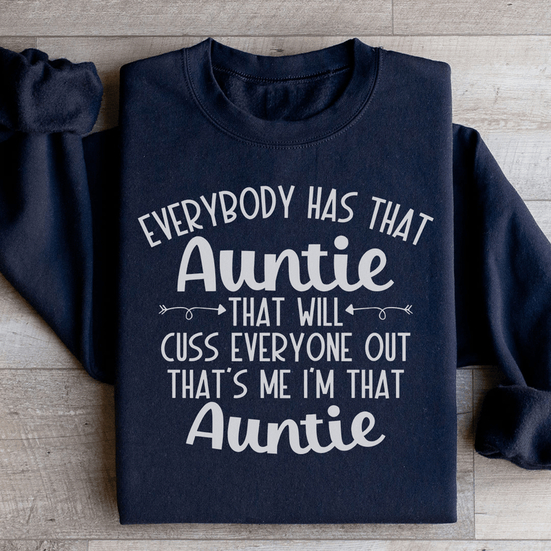 Everybody Has That Auntie That Will Cuss Everyone Out Sweatshirt Black / S Peachy Sunday T-Shirt