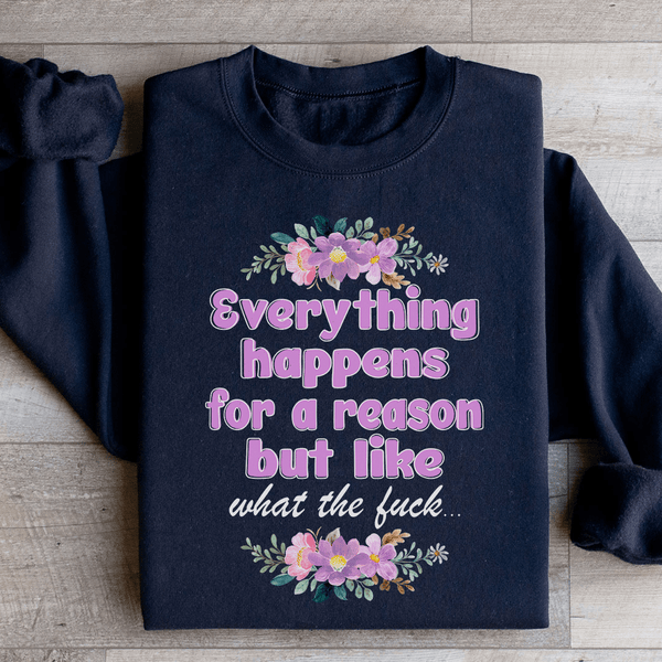 Everything Happens For A Reason Sweatshirt Black / S Peachy Sunday T-Shirt