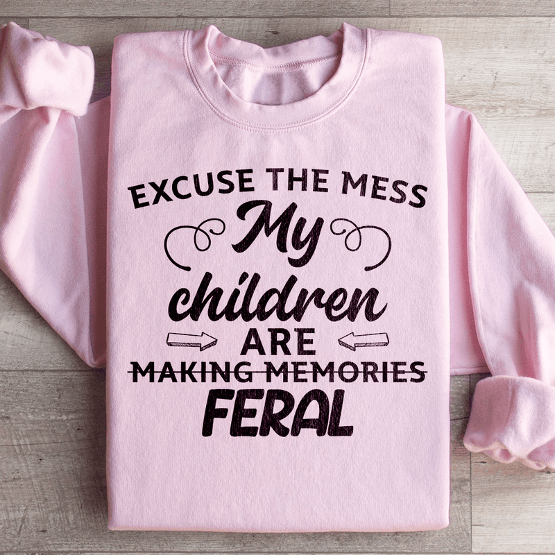 Excuse The Mess My Children Are Making Memories Feral Sweatshirt Light Pink / S Peachy Sunday T-Shirt