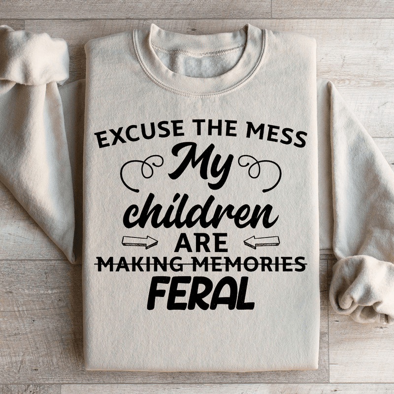 Excuse The Mess My Children Are Making Memories Feral Sweatshirt Sand / S Peachy Sunday T-Shirt