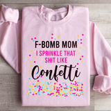 F Bomb Mom Sweatshirt Light Pink / S Peachy Sunday T-Shirt