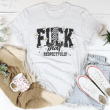 F-ck That Respectfully Tee Ash / S Peachy Sunday T-Shirt