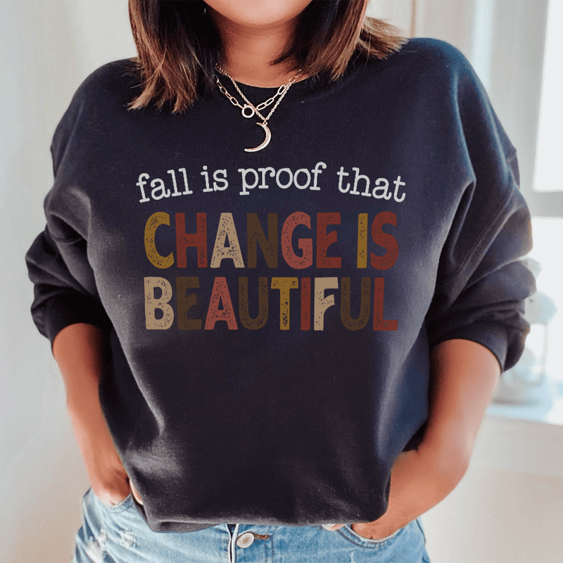 Fall Is Proof That Chang Is Beautiful Sweatshirt Black / S Peachy Sunday T-Shirt