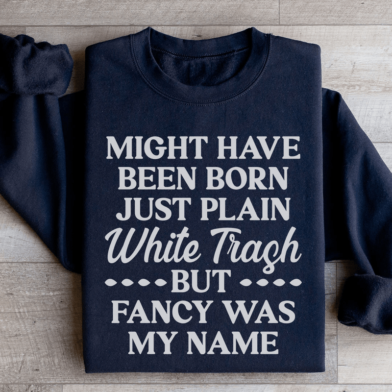 Fancy Was My Name Sweatshirt Black / S Peachy Sunday T-Shirt