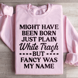 Fancy Was My Name Sweatshirt Light Pink / S Peachy Sunday T-Shirt