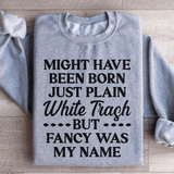 Fancy Was My Name Sweatshirt Sport Grey / S Peachy Sunday T-Shirt