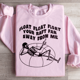 Float Your Raft Far Away From Me Sweatshirt Light Pink / S Peachy Sunday T-Shirt