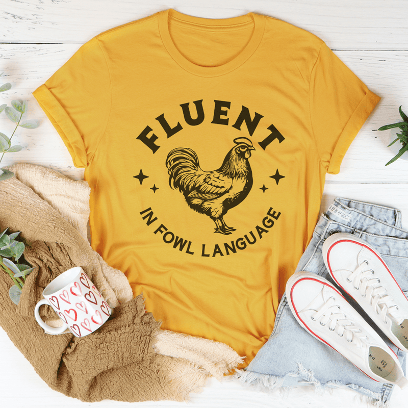 Fluent In Fowl Language Tee Mustard / S Peachy Sunday T-Shirt