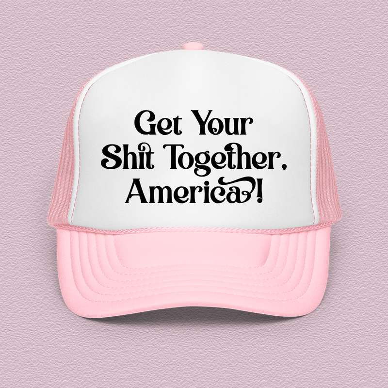 Get Your Shit Together America Trucker Hat Light Pink / White / Light Pink Peachy Sunday T-Shirt