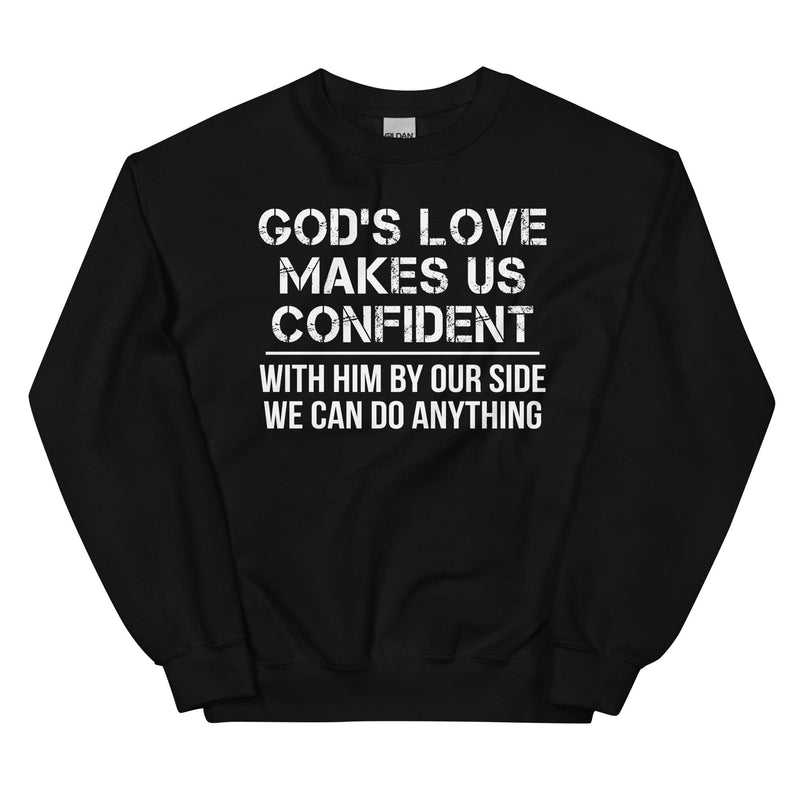 God's Love Makes Us Confident Sweatshirt Black / S Peachy Sunday T-Shirt