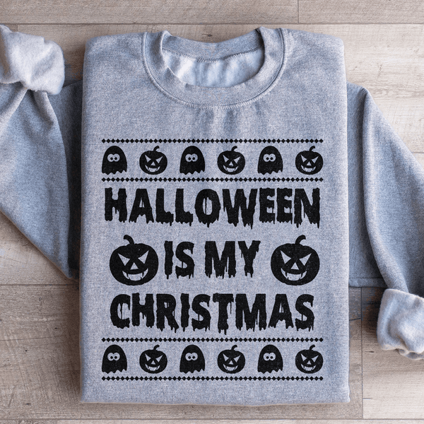 Halloween Is My Christmas Sweatshirt Sport Grey / S Peachy Sunday T-Shirt