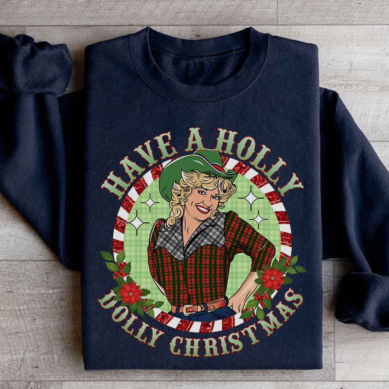 Have A Holly Christmas Sweatshirt S / Black Printify Sweatshirt T-Shirt