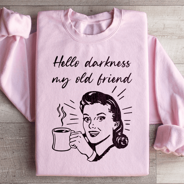 Hello Darkness My Old Friend Coffee Sweatshirt Light Pink / S Peachy Sunday T-Shirt