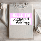 Hello I'm Anxious Sweatshirt Sand / S Peachy Sunday T-Shirt