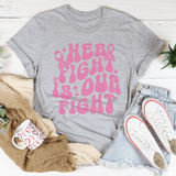 Her Fight Is Our Fight Tee Athletic Heather / S Peachy Sunday T-Shirt