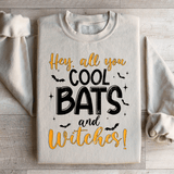 Hey All You Cool Bats And Witches Sweatshirt Peachy Sunday T-Shirt