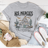 His Mercies Are New Every Morning Great Is Thy Faithfulness Lamentations 3:23 Tee Athletic Heather / S Peachy Sunday T-Shirt