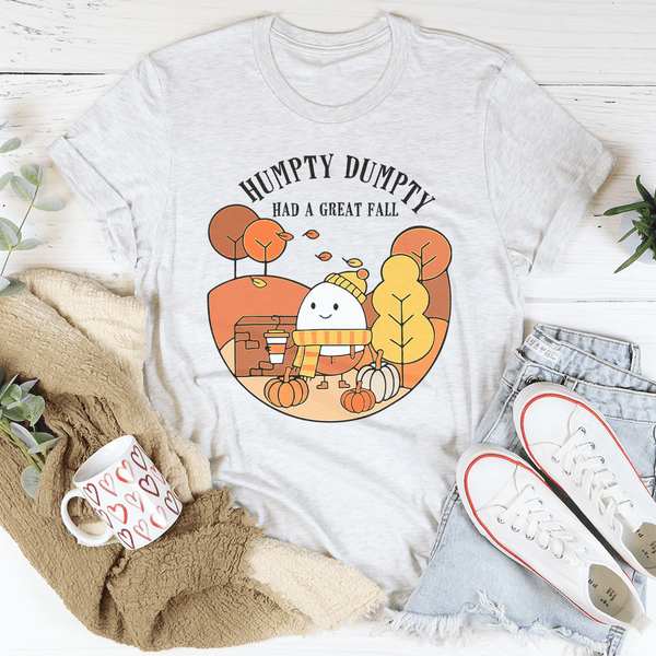 Humpty Dumpty Have A Great Fall Tee Ash / S Printify T-Shirt T-Shirt