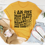 I Am Not Going To Your Pity Party Unless There Will Be Dogs There Tee Mustard / S Peachy Sunday T-Shirt