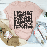 I Am Not Mean I Am Spicy Tee Heather Prism Peach / S Peachy Sunday T-Shirt