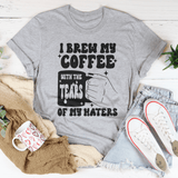 I Brew My Coffee Of My Haters Tee Athletic Heather / S Peachy Sunday T-Shirt