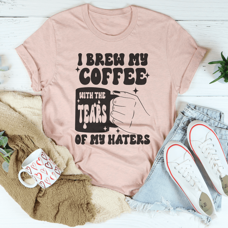 I Brew My Coffee Of My Haters Tee Heather Prism Peach / S Peachy Sunday T-Shirt