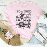 I Do A Thing Called What I Want Tee Pink / S Peachy Sunday T-Shirt