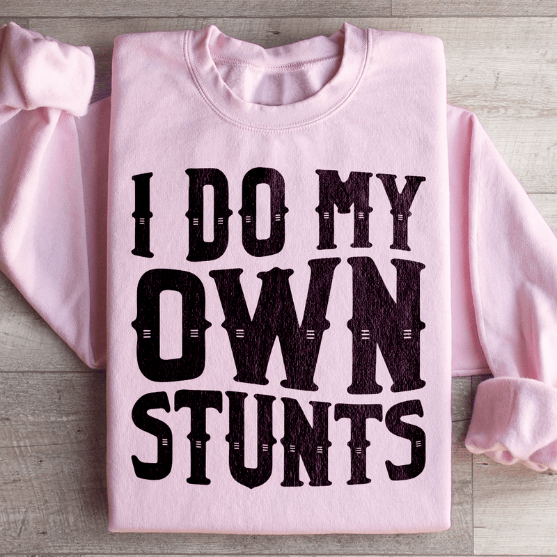 I Do My Own Stunts Sweatshirt Light Pink / S Peachy Sunday T-Shirt