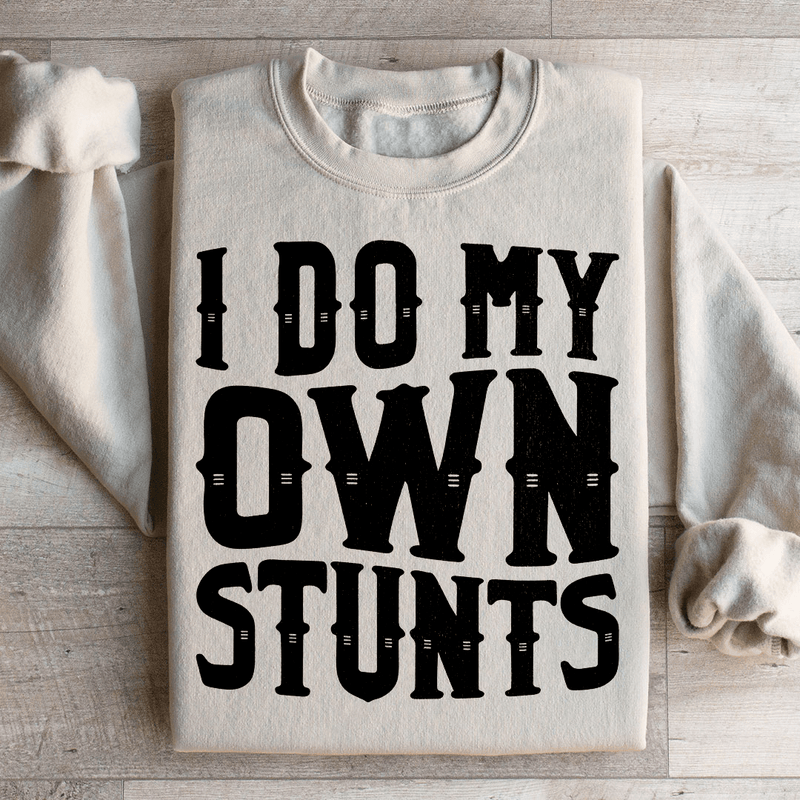 I Do My Own Stunts Sweatshirt Sand / S Peachy Sunday T-Shirt