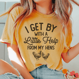 I Get By With A Little Help From My Hens Tee Peachy Sunday T-Shirt