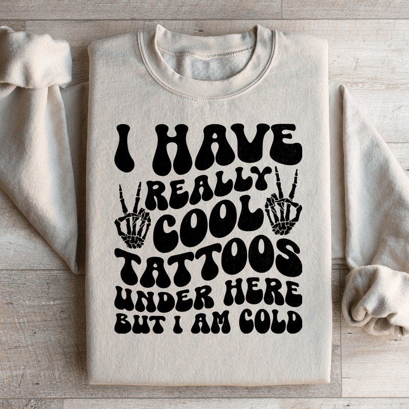 I Have Really Cool Tattoos Under Here But I Am Cold Tee Sand / S Peachy Sunday T-Shirt