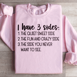 I Have Three Sides Sweatshirt Light Pink / S Peachy Sunday T-Shirt