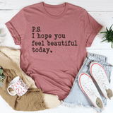 I Hope You Feel Beautiful Today Tee Mauve / S Peachy Sunday T-Shirt