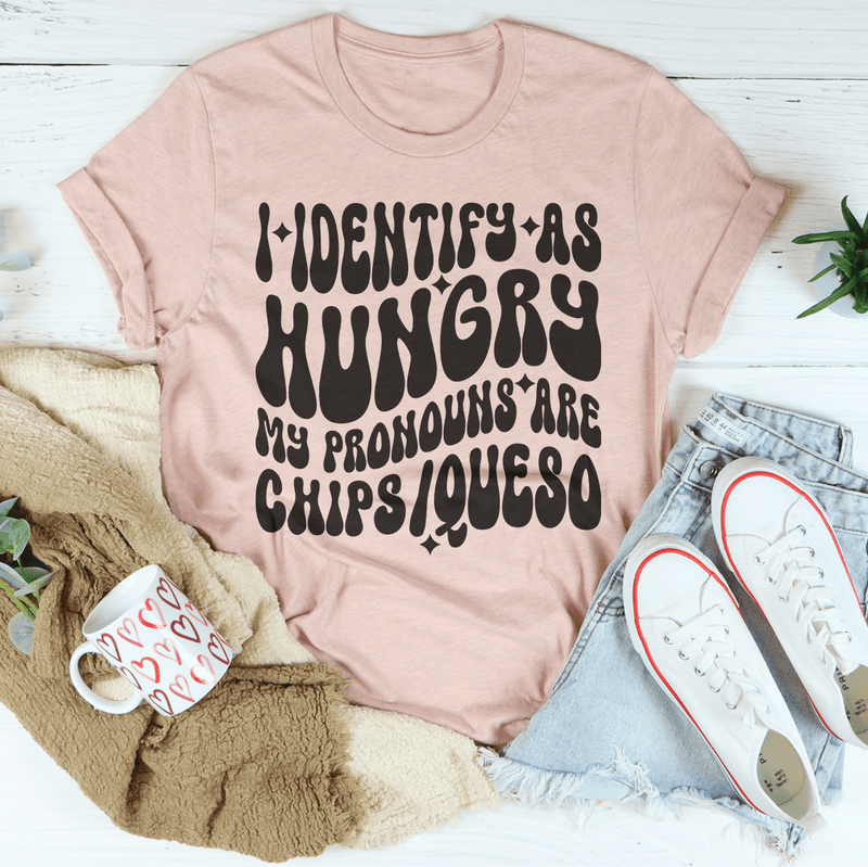 I Identify As Hungry My Pronouns Are Chips & Queso Tee Heather Prism Peach / S Peachy Sunday T-Shirt