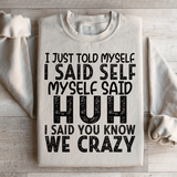 I Just Told Myself Sweatshirt Sand / S Peachy Sunday T-Shirt