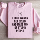 I Just Wanna Get Drunk Sweatshirt Light Pink / S Peachy Sunday T-Shirt