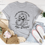 I Just Wanna Give You The Creeps Tee Athletic Heather / S Peachy Sunday T-Shirt