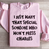 I Just Want That Special Someone Sweatshirt Light Pink / S Peachy Sunday T-Shirt