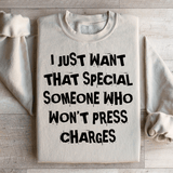 I Just Want That Special Someone Sweatshirt Sand / S Peachy Sunday T-Shirt