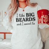 I Like Big Beards And I Cannot Lie Sweatshirt Sport Grey / S Peachy Sunday T-Shirt