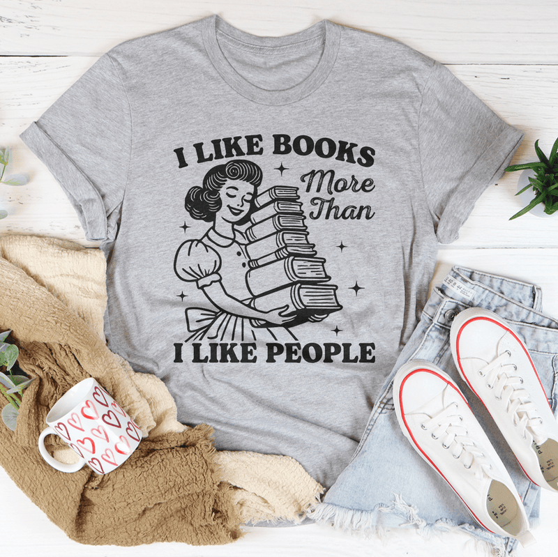 I Like Books More Than I Like People Tee Athletic Heather / S Peachy Sunday T-Shirt