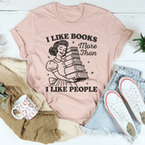 I Like Books More Than I Like People Tee Heather Prism Peach / S Peachy Sunday T-Shirt